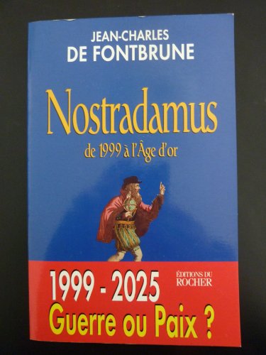 Stock image for NOSTRADAMUS. De 1999  l'Age d'or for sale by WorldofBooks