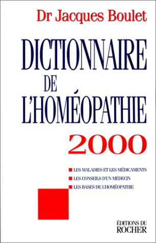 Stock image for Dictionnaire de l'homopathie 2000 (ROC.DOC.SOCIETE) for sale by STUDIO-LIVRES