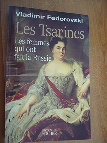 9782268034157: LES TSARINES. Les femmes qui ont fait la Russie