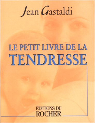 Beispielbild fr Le Petit Livre de la tendresse zum Verkauf von Ammareal