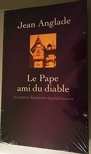 Le pape ami du Diable et autres histoires mystÃ©rieuses (9782268034577) by Anglade, Jean