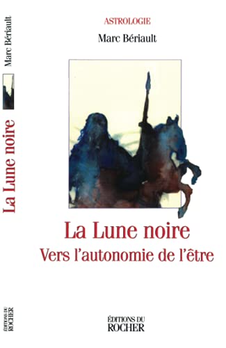 Stock image for La Lune noire : Vers l'autonomie de l'tre for sale by medimops