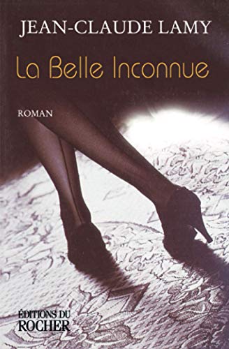 Stock image for La Belle Inconnue [Paperback] Lamy, J.-C. for sale by LIVREAUTRESORSAS