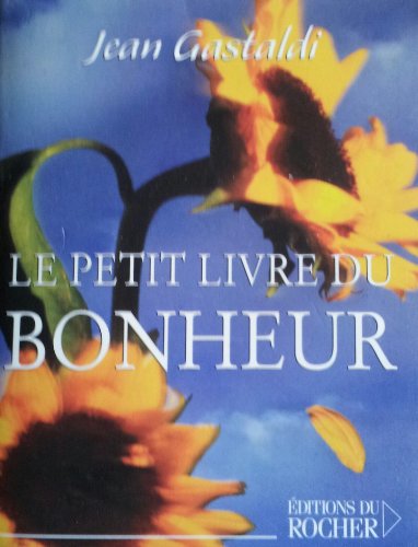 Beispielbild fr Le Petit Livre du bonheur zum Verkauf von Ammareal