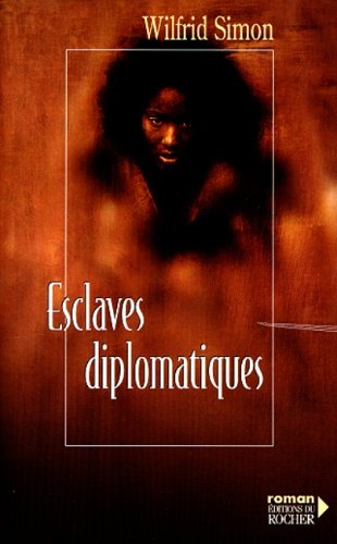 Imagen de archivo de Esclaves diplomatiques a la venta por LibrairieLaLettre2