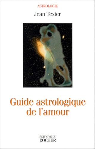 9782268035932: Guide astrologique de l'amour