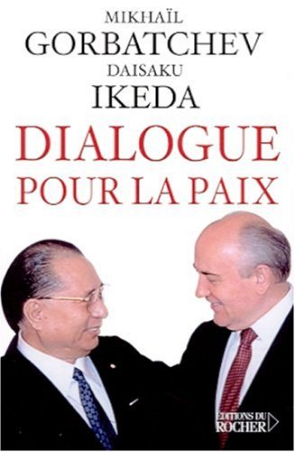 Dialogue pour la paix (ROC.DOC.SOCIETE) (9782268036076) by Mikhail Gorbachev