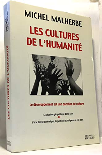 Beispielbild fr Les Cultures De L'humanit : Le Dveloppement Est Une Question De Culture zum Verkauf von RECYCLIVRE