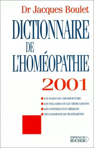 Imagen de archivo de Dictionnaire de l'hom opathie 2001 Boulet, Jacques a la venta por LIVREAUTRESORSAS