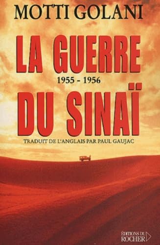 Beispielbild fr La Guerre du Sina, 1955-1956 zum Verkauf von Ammareal