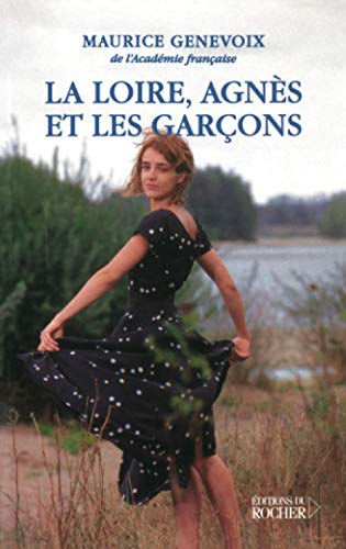 La Loire, AgnÃ¨s et les garÃ§ons (9782268038018) by Genevoix, Maurice