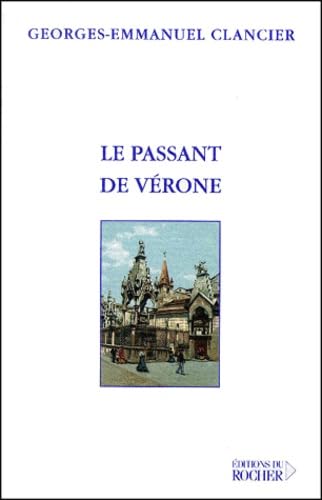 Beispielbild fr Le passant de Vrone: suivi de Lettre de Lisbonne, lettre d'Helsinki, lettre de Nankin zum Verkauf von Buchpark