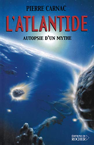 Stock image for L'Atlantide : Autopsie d'un mythe for sale by medimops
