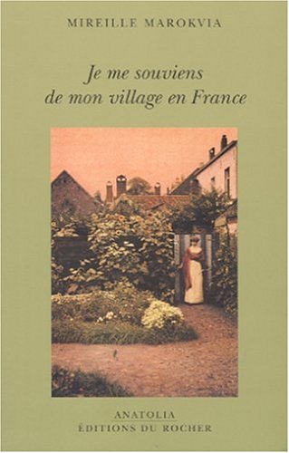 Stock image for Je me souviens de mon village en France Marokvia, Mireille for sale by LIVREAUTRESORSAS