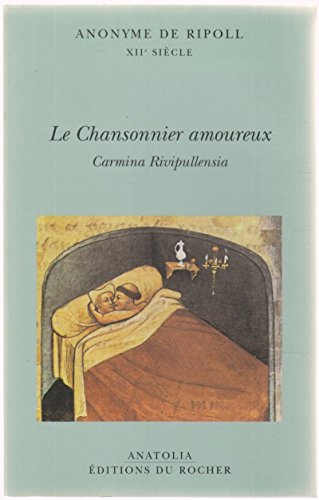 Beispielbild fr Le Chansonnier amoureux. Carmina Rivipullensia zum Verkauf von Ammareal