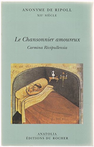 Stock image for Le Chansonnier amoureux. Carmina Rivipullensia for sale by medimops