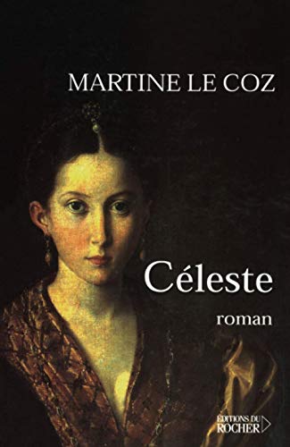 9782268040271: Céleste: Prix Renaudot 2001 (Littérature) (French Edition)
