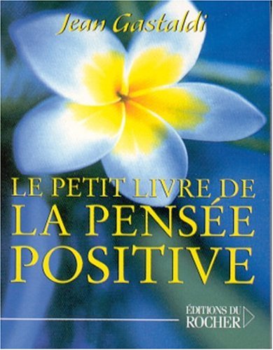 Beispielbild fr Le Petit Livre de la pense positive zum Verkauf von medimops