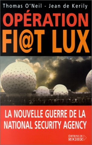 Stock image for Opration Fi@t Lux : La Nouvelle Guerre de la National Security Agency for sale by Ammareal