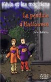 KÃ©vin et les Magiciens, tome 1: La Pendule d'Halloween (Jeunesse) (9782268040714) by Bellairs, John