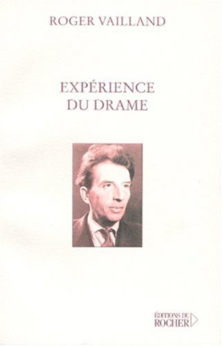 ExpÃ©rience du drame (Le Portique) (9782268041247) by Vailand, Roger