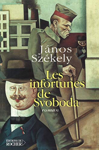 Beispielbild fr Les Infortunes de Svoboda (Littrature) (French Edition) zum Verkauf von Gallix