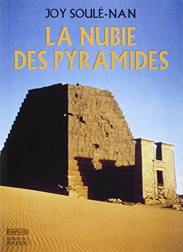 La Nubie Des Pyramides.