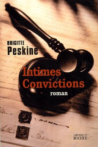 Beispielbild fr Intimes convictions Peskine, Brigitte zum Verkauf von LIVREAUTRESORSAS