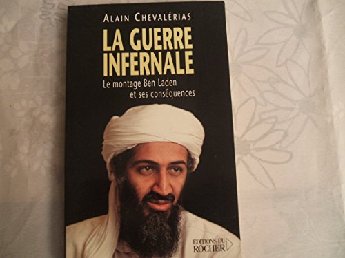 9782268042107: La guerre infernale. Le montage Ben Laden et ses consquences