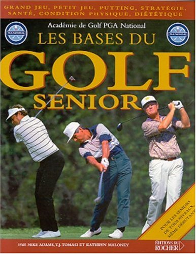 Stock image for Les Bases du Golf Senior for sale by GF Books, Inc.