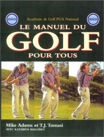 Stock image for Le Manuel du golf pour tous for sale by Better World Books