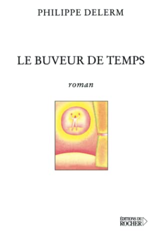 Le Buveur de temps (9782268042923) by Delerm, Philippe
