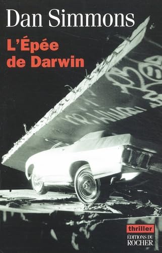 L'EpÃ©e de Darwin (Thrillers) (9782268043180) by Dan Simmons