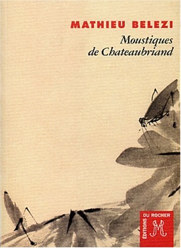 9782268043449: Moustiques de Chateaubriand