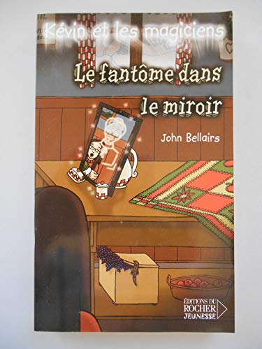 Beispielbild fr Kvin et les Magiciens, tome 4 : Le Fantme dans le miroir zum Verkauf von Ammareal