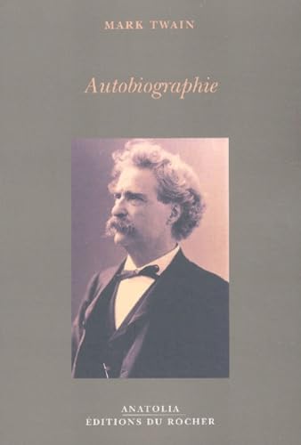 Autobiographie (Anatolia) (9782268043975) by Mark Twain