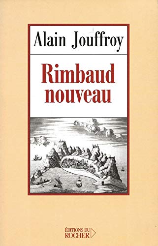 9782268044132: Rimbaud nouveau: Essai sur l'interlocuteur permanent