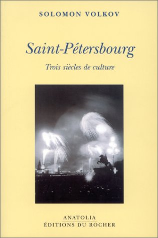 Beispielbild fr Saint-Ptersbourg : Trois sicles de culture zum Verkauf von medimops