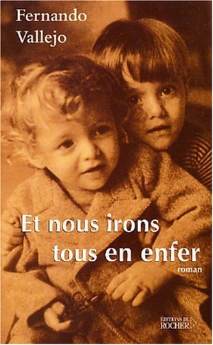 Stock image for Et nous irons tous en enfer for sale by Ammareal