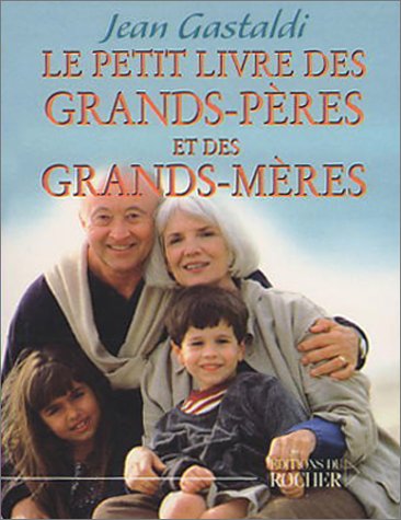 Beispielbild fr Le Petit Livre des grands-pres et des grands-mres zum Verkauf von Ammareal