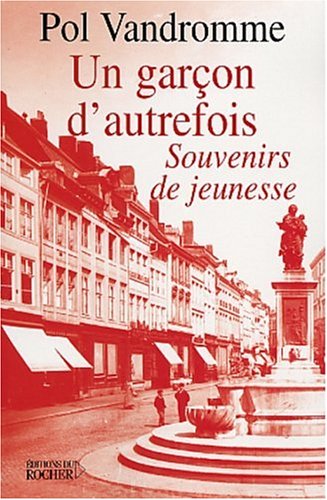 Stock image for Un garon d'autrefois: Souvenirs de jeunesse for sale by Ammareal
