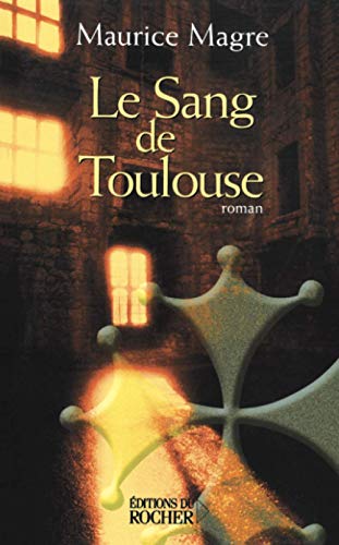 Stock image for Le Sang De Toulouse for sale by RECYCLIVRE