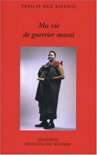 Beispielbild fr Ma vie de guerrier masai (Anatolia) zum Verkauf von Books From California