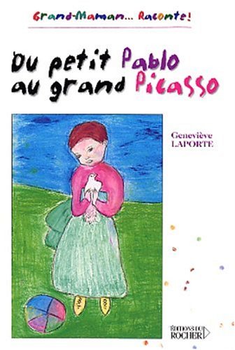 9782268045627: Du petit Pablo au grand Picasso: Grand-Maman,,,raconte !