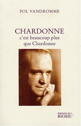 Chardonne, c'est beaucoup plus que Chardonne (9782268046136) by Vandromme, Pol