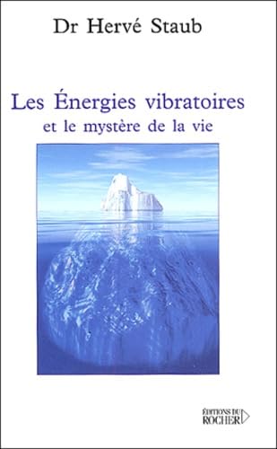 9782268046167: Les nergies vibratoires et le mystre de la vie