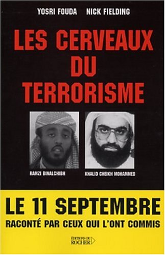 Beispielbild fr Les Cerveaux du terrorisme : Le 11 Septembre racont par ceux qui l'ont commis zum Verkauf von Ammareal