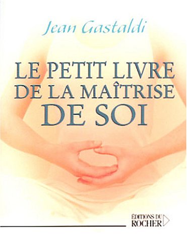 Beispielbild fr Le Petit Livre de la Matrise de soi zum Verkauf von medimops