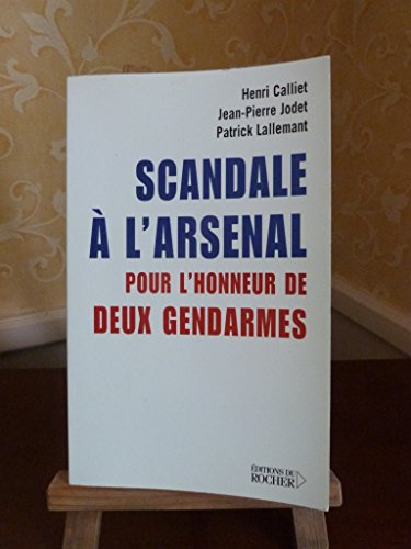 9782268048352: Scandale  l'arsenal: Pour l'honneur de deux gendarmes