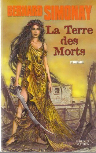 Imagen de archivo de Les enfants de l'Atlantide, Tome 4 : La Terre des Morts a la venta por Ammareal